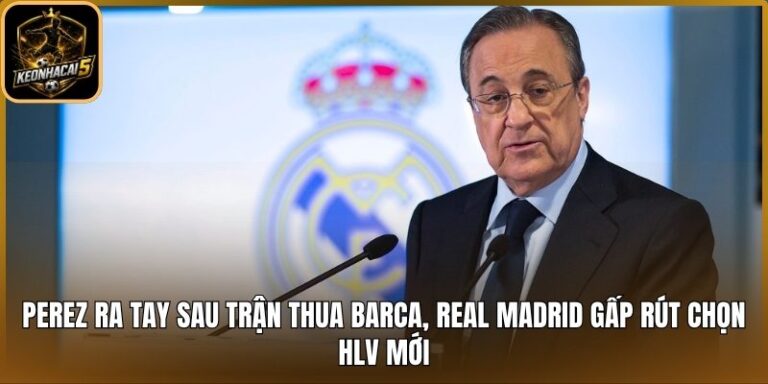 Perez ra tay sau trận thua Barca, Real Madrid gấp rút chọn HLV mới 8 Perez ra tay sau trận thua Barca